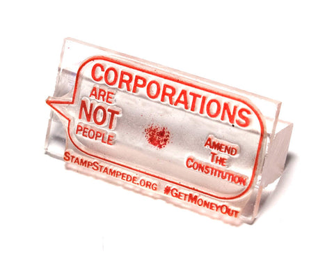 Corporations are Not People - Acrylic Speech Bubble Stamp