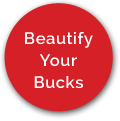 Beautify Your Bucks